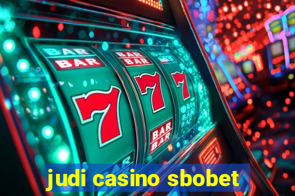 judi casino sbobet