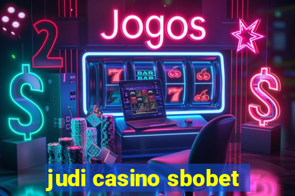 judi casino sbobet