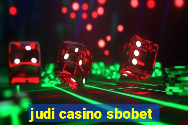 judi casino sbobet