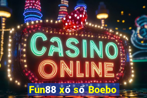 Fun88 xổ số Boebo