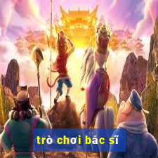 trò chơi bác sĩ