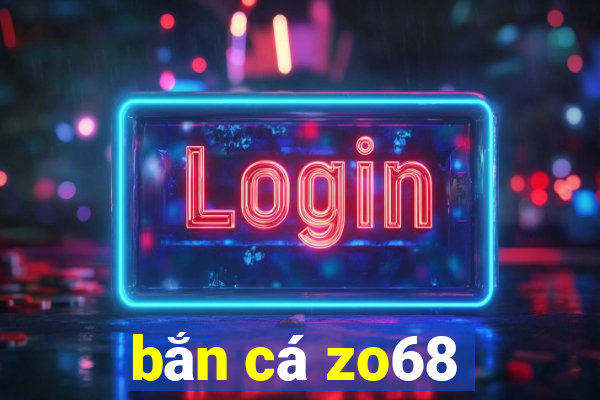 bắn cá zo68