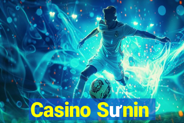 Casino Sưnin