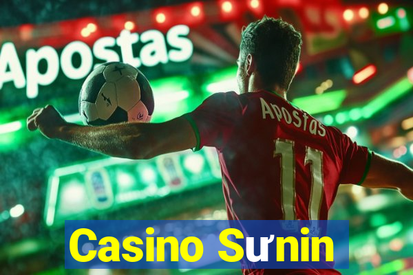 Casino Sưnin