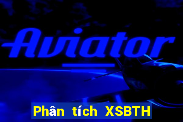 Phân tích XSBTH thứ tư