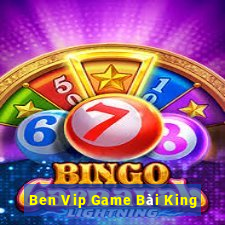 Ben Vip Game Bài King