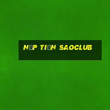 Nạp Tiền Saoclub