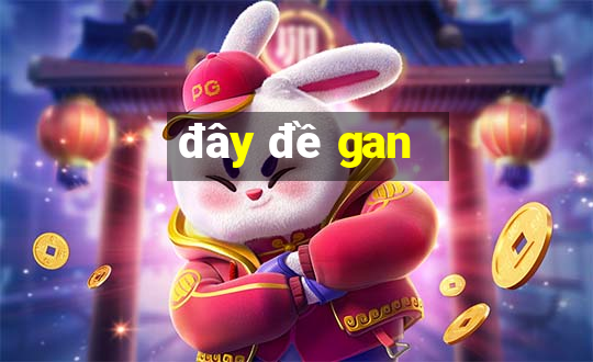 đây đề gan