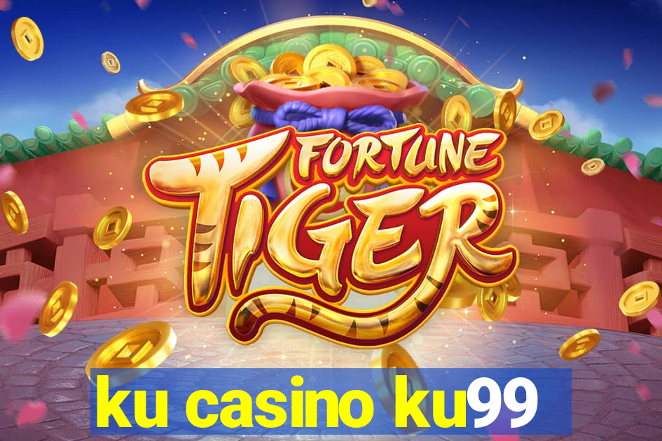 ku casino ku99