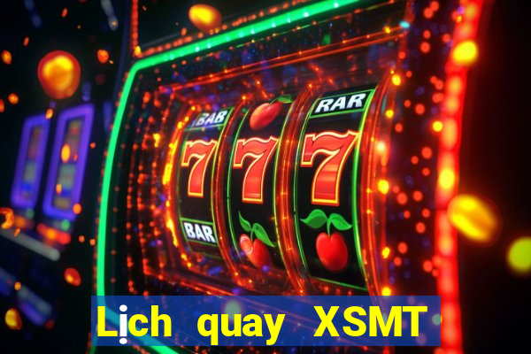 Lịch quay XSMT thứ tư