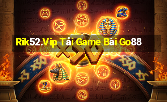 Rik52.Vip Tải Game Bài Go88