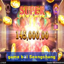 game bài Seongshang