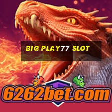 big play77 slot