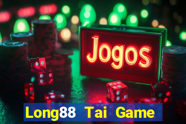 Long88 Tai Game Bài Đổi Thưởng Uy Tín