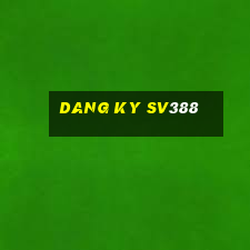 dang ky sv388