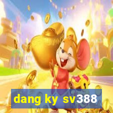 dang ky sv388