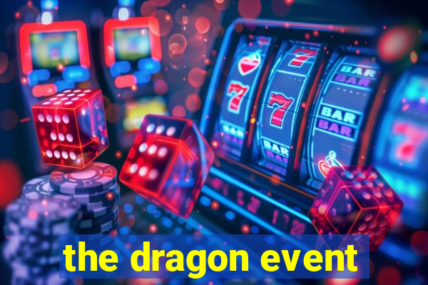 the dragon event