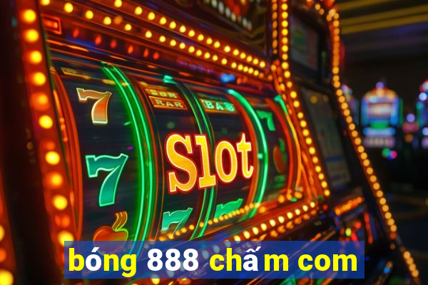 bóng 888 chấm com