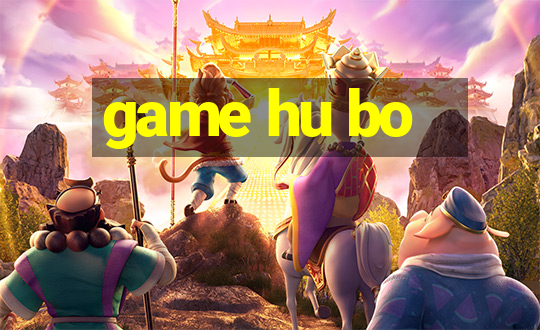 game hu bo