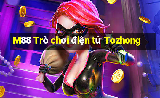 M88 Trò chơi điện tử Tozhong