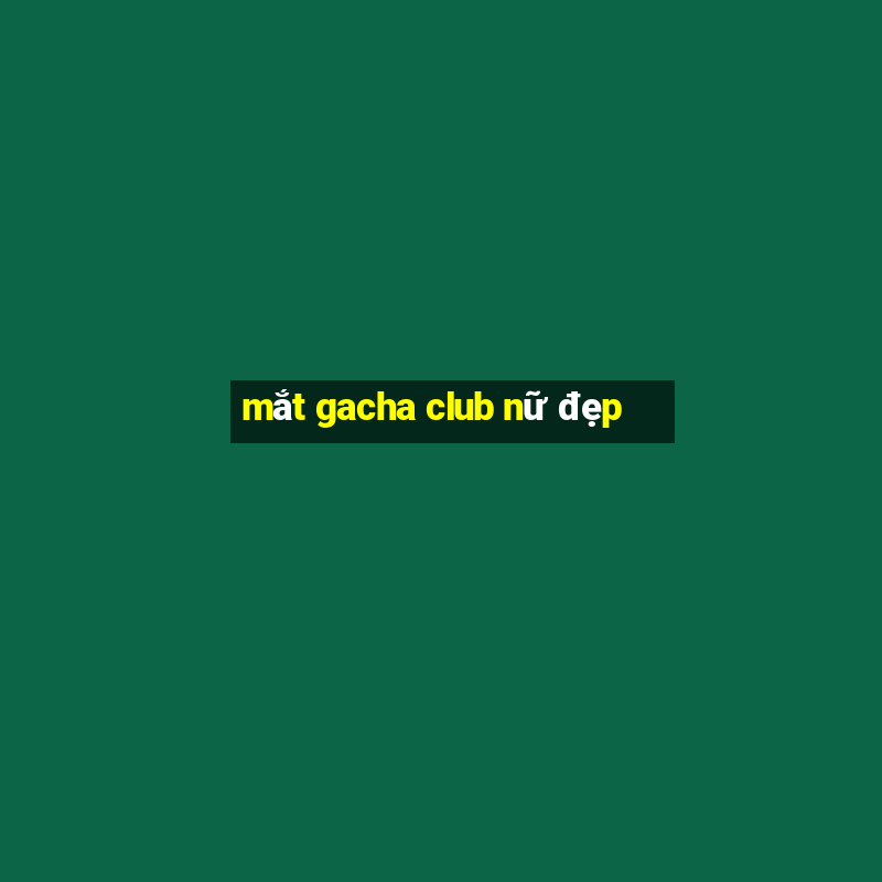 mắt gacha club nữ đẹp