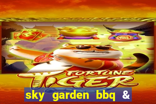 sky garden bbq & beer club