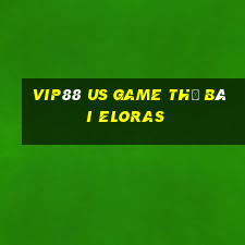 Vip88 Us Game Thẻ Bài Eloras