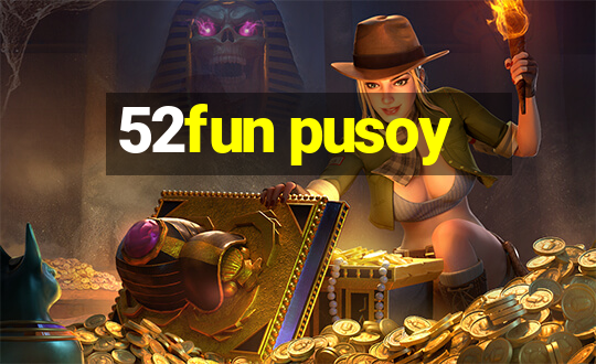 52fun pusoy