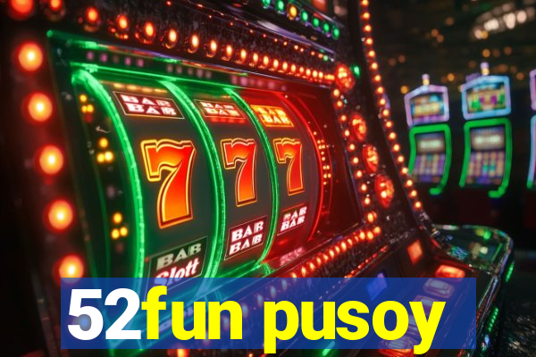 52fun pusoy