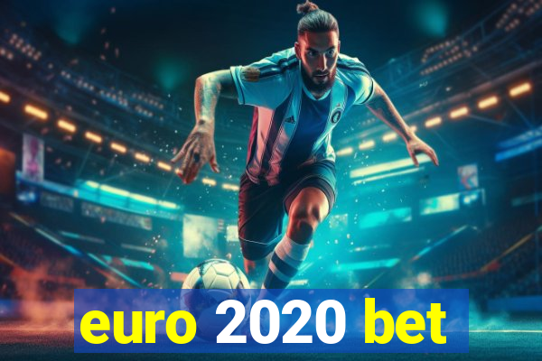 euro 2020 bet