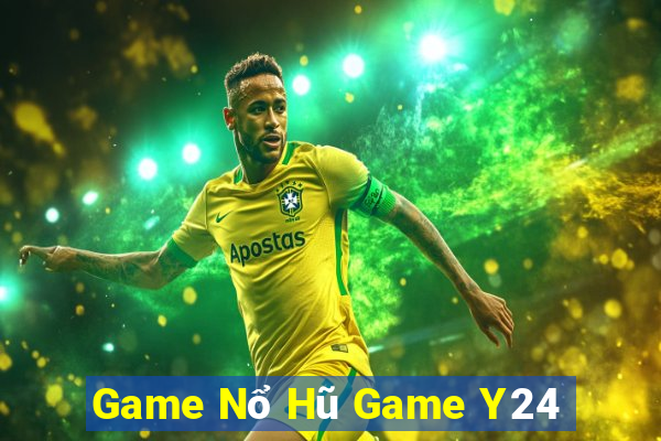 Game Nổ Hũ Game Y24