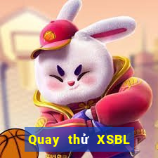 Quay thử XSBL ngày 17