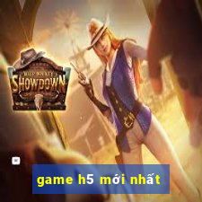 game h5 mới nhất