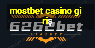 mostbet casino giriş