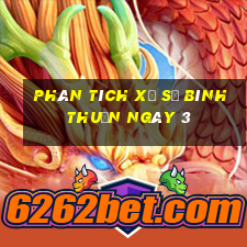 Phân tích Xổ Số Bình Thuận ngày 3