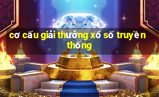 cơ cấu giải thưởng xổ số truyền thống