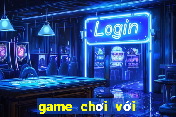 game chơi với người yêu