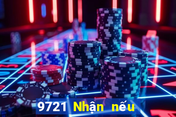 9721 Nhận nếu bạn thấy tốt