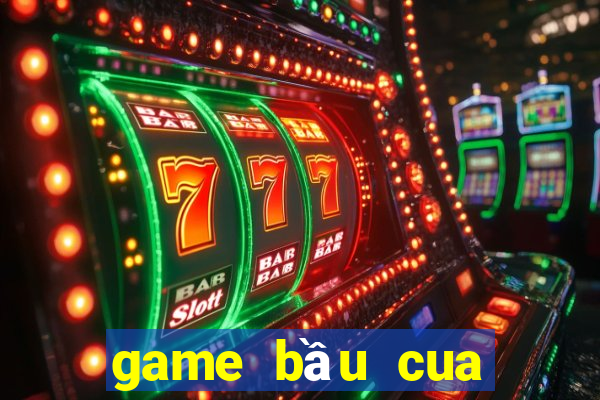 game bầu cua bịp trên điện thoại