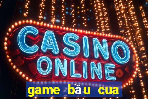 game bầu cua bịp trên điện thoại