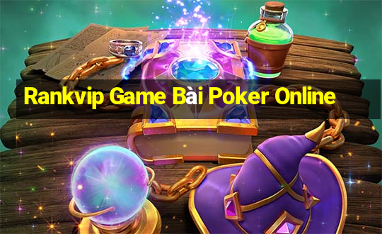 Rankvip Game Bài Poker Online