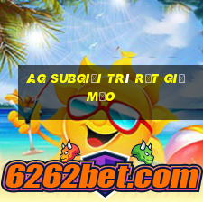 ag subgiải trí rất giả mạo