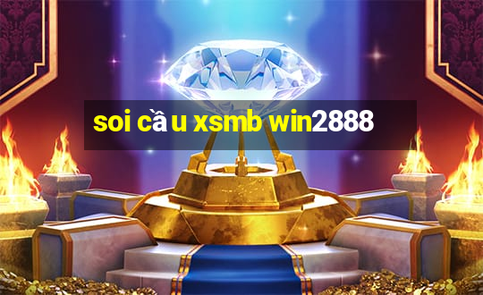 soi cầu xsmb win2888