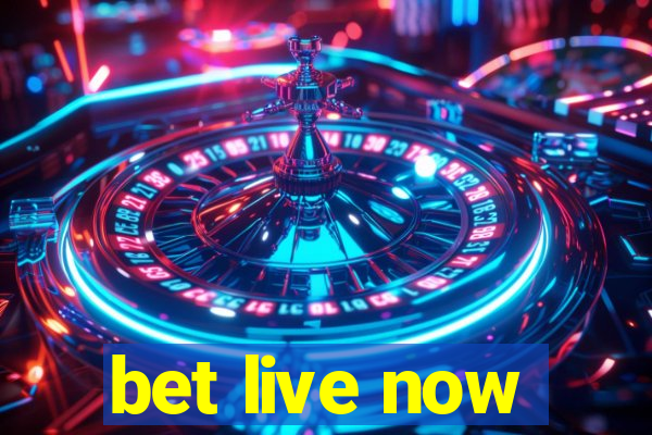 bet live now