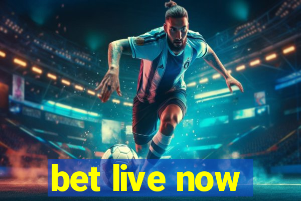 bet live now