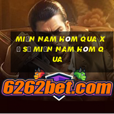 miền nam hôm qua xổ số miền nam hôm qua