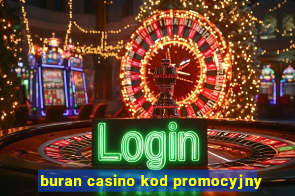 buran casino kod promocyjny