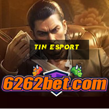 tin esport