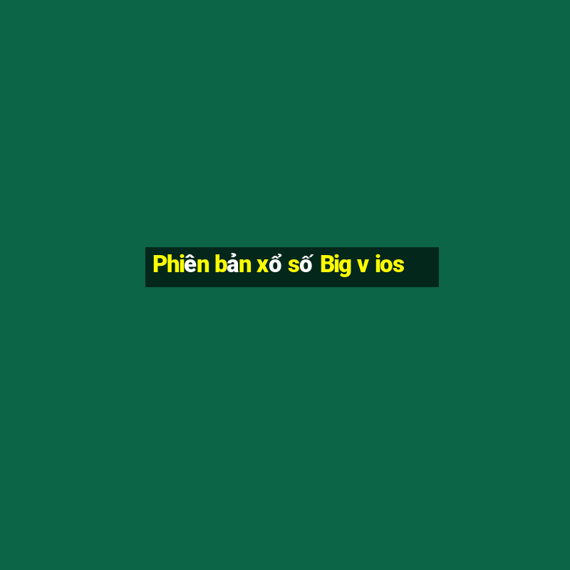 Phiên bản xổ số Big v ios