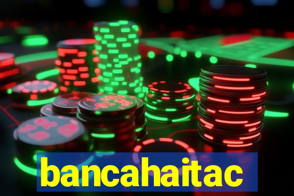 bancahaitac